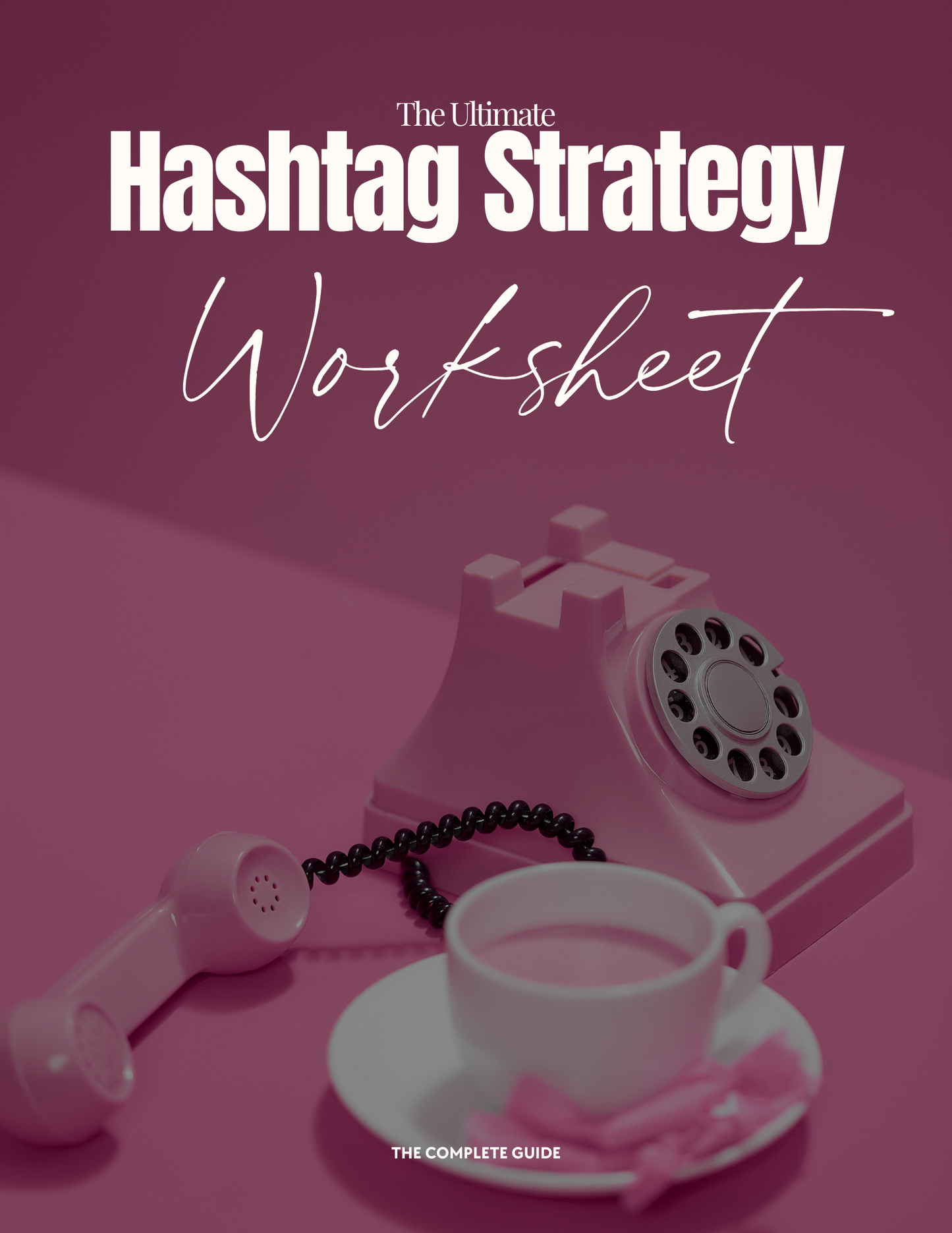 The Ultimate Hashtag Strategy Workbook